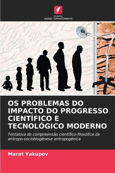 Cover for Marat Yakupov · OS Problemas Do Impacto Do Progresso Cientifico E Tecnologico Moderno (Pocketbok) (2021)
