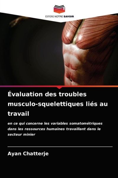 Cover for Ayan Chatterje · Evaluation des troubles musculo-squelettiques lies au travail (Taschenbuch) (2021)