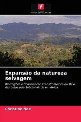 Cover for Christine Noe · Expansao da natureza selvagem (Paperback Book) (2021)