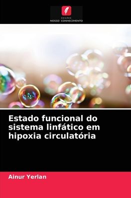 Cover for Ainur Yerlan · Estado funcional do sistema linfatico em hipoxia circulatoria (Paperback Book) (2021)