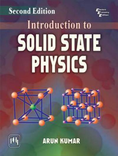 Introduction To Solid State Physics - Arun Kumar - Książki - PHI Learning - 9788120351479 - 30 listopada 2015