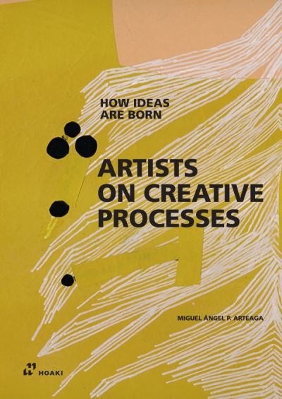 Artists on Creative Processes: How Ideas Are Born (Paperback Book) (2024)