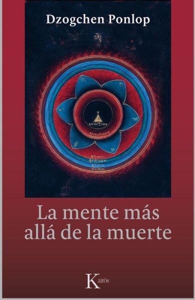 Cover for Dzogchen Ponlop Rinpoche · Mente Mas Alla De La Muerte, La (Paperback Bog) (2016)