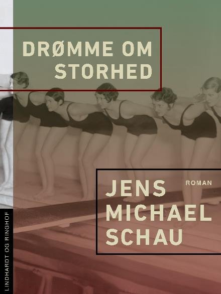 Cover for Jens Michael Schau · Drømme om storhed (Poketbok) [2:a utgåva] (2017)