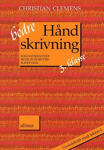 Cover for Christian Clemens · Bedre håndskrivning: Bedre Håndskrivning 3.kl. Grundskrift med løkker I (Sewn Spine Book) [1st edition] (1999)