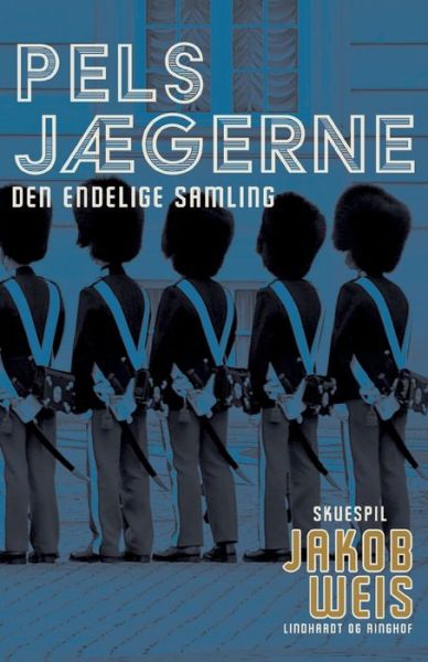 Cover for Jakob Weis · Pelsjaegerne - den endelige samling (Taschenbuch) (2021)