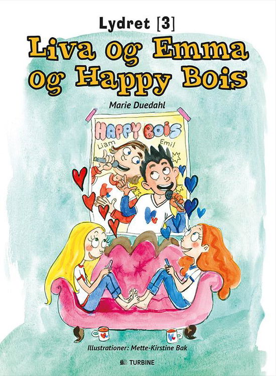 Marie Duedahl · Lydret 3: Liva og Emma og Happy Bois (Hardcover Book) [1er édition] (2016)