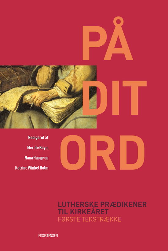 På dit ord - Katrine Winkel Holm, Merete Bøye, Nana Hauge (red) - Kirjat - Eksistensen - 9788741011479 - torstai 17. lokakuuta 2024