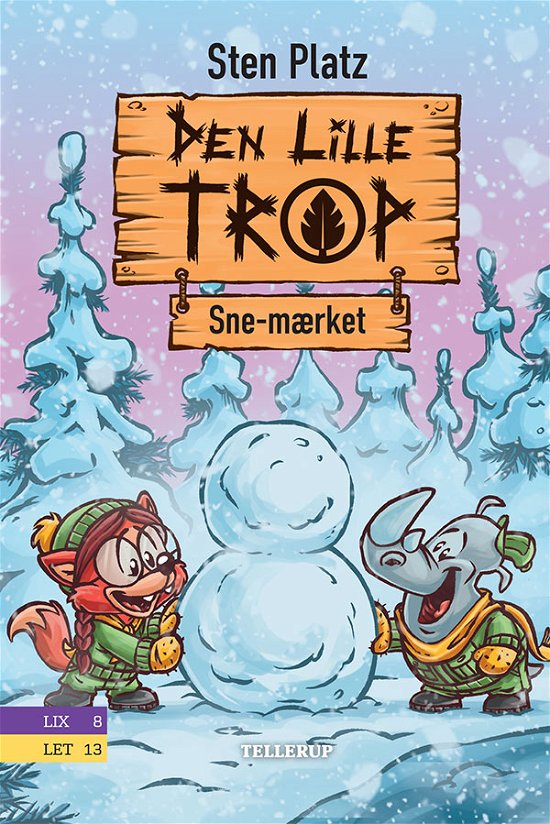 Den lille trop,3: Den lille trop #3: Sne-mærket - Sten Platz - Bøger - Tellerup A/S - 9788758839479 - 8. juni 2020