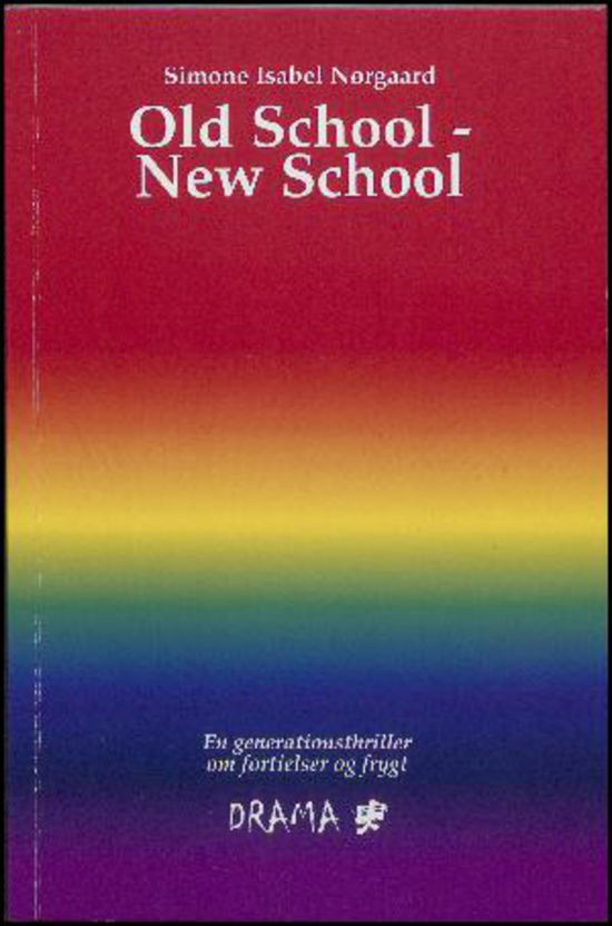 Cover for Simone Isabel Nørgaard · Old school - new school (Book) [1st edition] (2016)