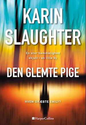 Cover for Karin Slaughter · Den glemte pige (Bound Book) [1. Painos] (2022)