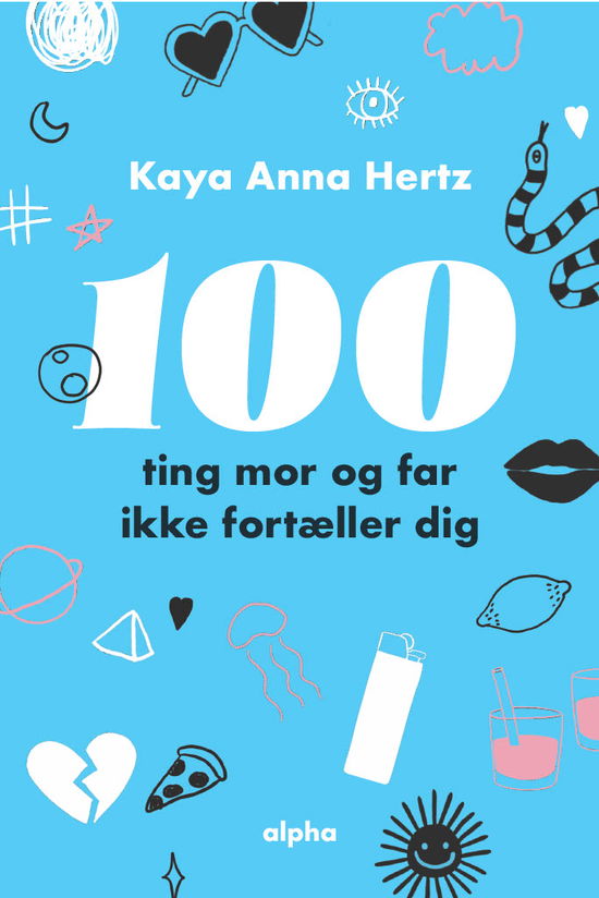 Cover for Kaya Anna Hertz · 100 ting mor og far ikke fortæller dig (Gebundenes Buch) [1. Ausgabe] (2024)