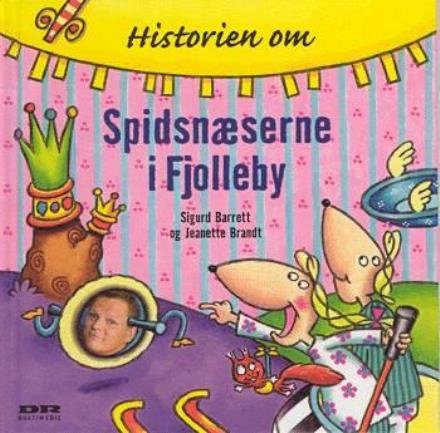 Cover for Sigurd Barrett · Historien om Spidsnæserne i Fjolleby (Inbunden Bok) [1:a utgåva] (2003)