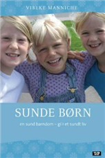 Cover for Vibeke Manniche · Sunde børn (Bound Book) [1. Painos] (2007)