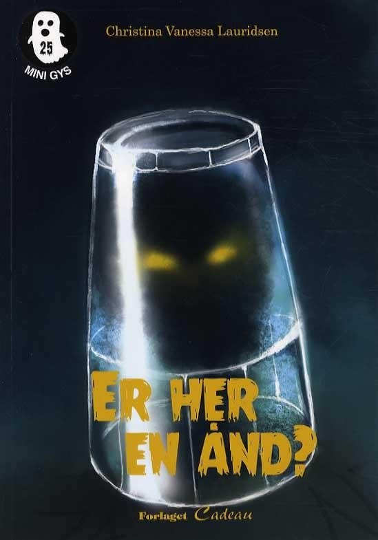 Cover for Christina Vanessa Lauridsen · Mini-gys: Er her en ånd? (Hæftet bog) [1. udgave] (2014)