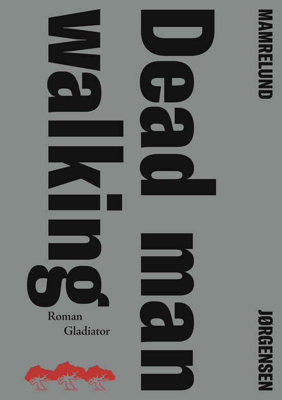 Dead man walking - Hans Otto Jørgensen - Böcker - Gladiator - 9788793658479 - 12 november 2020