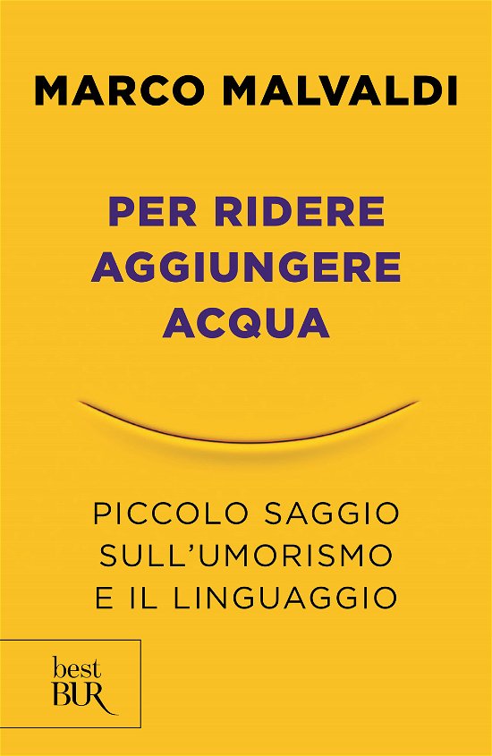 Cover for Marco Malvaldi · Per Ridere Aggiungere Acqua. Piccolo Saggio Sull'umorismo E Il Linguaggio (Book)