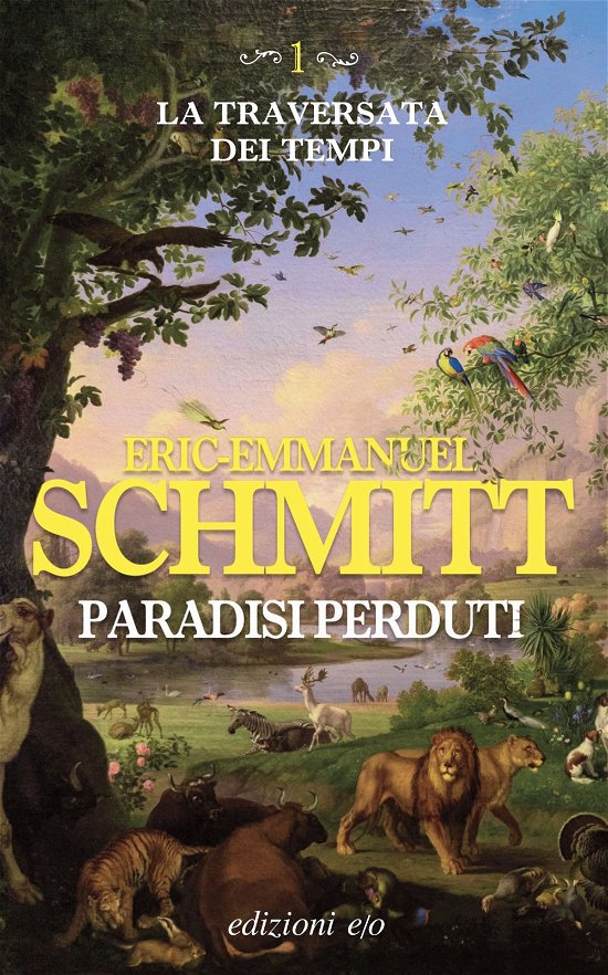 Cover for Eric-Emmanuel Schmitt · Paradisi Perduti. La Traversata Dei Tempi #01 (Book)