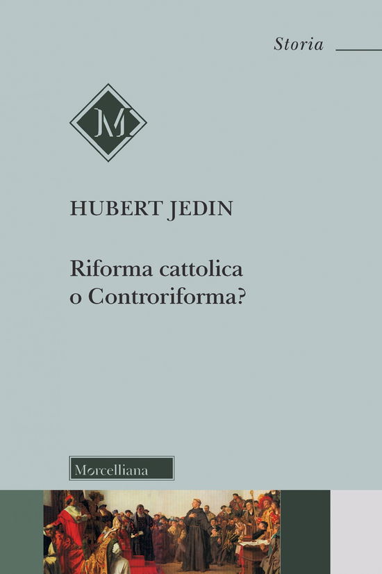 Cover for Hubert Jedin · Riforma Cattolica O Controriforma? Tentativo Di Chiarimento Dei Concetti Con Riflessioni Sul Concilio Di Trento. Nuova Ediz. (Book)