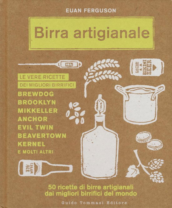 Cover for Euan Ferguson · Birra Artigianale. 50 Ricette Di Birre Artigianali Dai Migliori Birrifici Del Mondo (Buch)