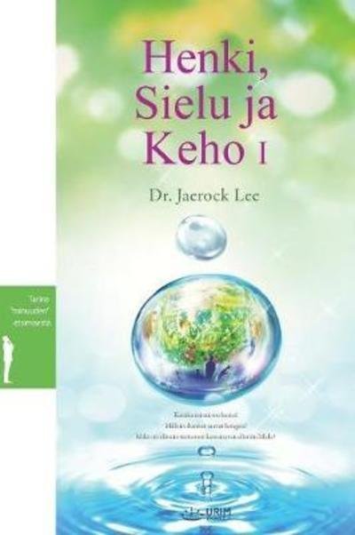 Cover for Jaerock Lee · Henki, Sielu Ja Keho I (Book) (2018)