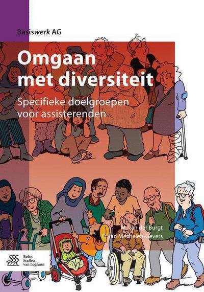 Cover for M. Van Der Burgt · Omgaan met diversiteit: Specifieke doelgroepen voor assisterenden - Basiswerk AG (Paperback Book) [1st ed. 2017 edition] (2017)