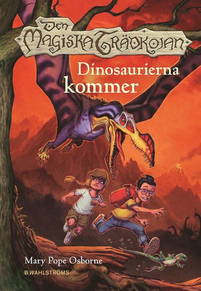 Cover for Mary Pope Osborne · Den magiska trädkojan. Dinosaurierna kommer (Hardcover Book) (2012)