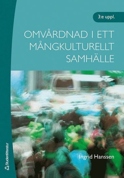 Cover for Ingrid Hanssen · Omvårdnad i ett mångkulturellt samhälle (Buch) (2007)