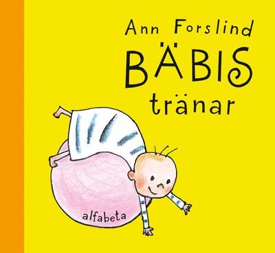 Cover for Ann Forslind · Bäbis tränar (Gebundesens Buch) (2015)