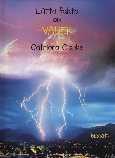 Cover for Catriona Clarke · Lätta fakta: Lätta fakta om väder (Indbundet Bog) (2007)