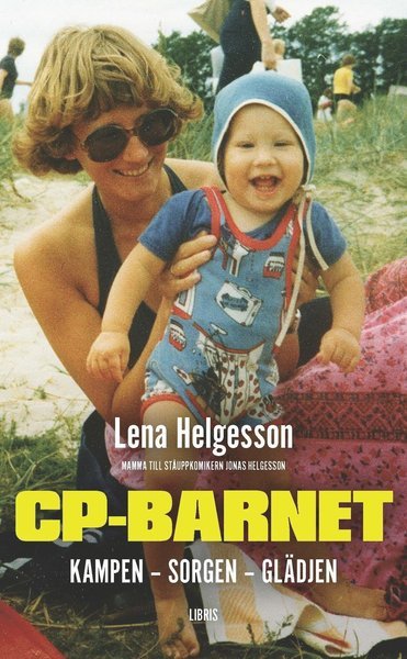 Cover for Lena Helgesson · CP-barnet : kampen, sorgen, glädjen (Paperback Book) (2017)
