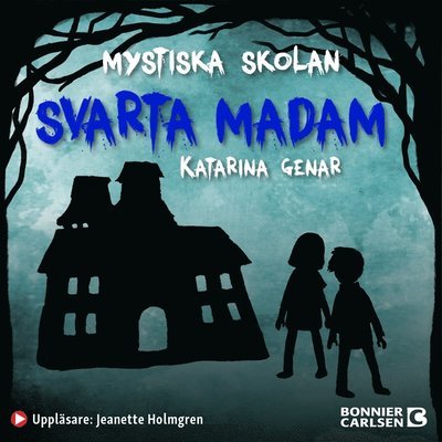 Cover for Katarina Genar · Mystiska skolan: Svarta madam (Lydbog (MP3)) (2018)