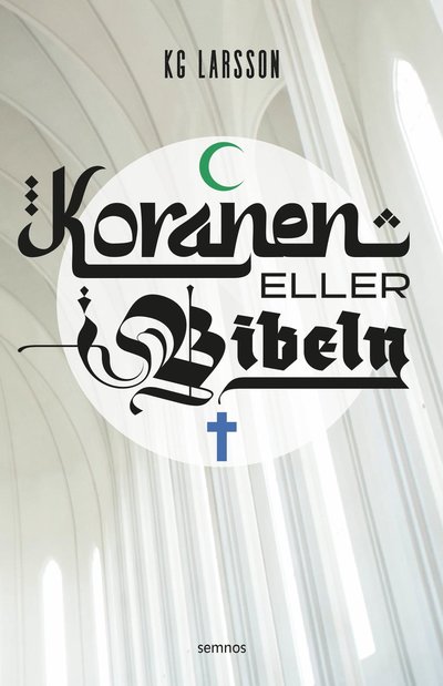 Cover for KG Larsson · Koranen eller Bibeln (Paperback Book) (2024)