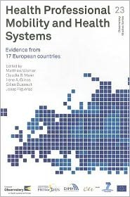 Cover for Who Regional Office for Europe · Health Professional Mobility and Health Systems: Evidence from 17 European Countries (Observatory Studies) (Pocketbok) (2012)
