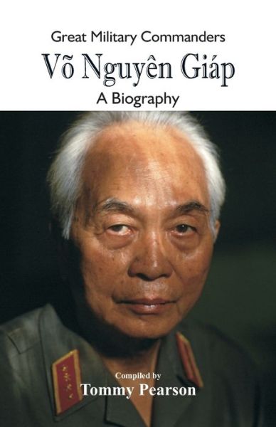 Cover for Tommy Pearson · Great Military Commanders - Vo Nguyen Giap (Paperback Book) (2018)