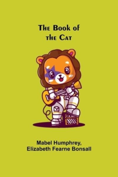 Cover for Mabel Humphrey · The Book of the Cat (Paperback Book) (2021)