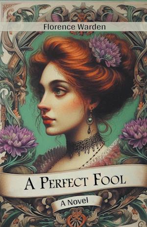 Cover for Florence Warden · A Perfect FoolA Novel (Edition2024) (Paperback Book) (2024)