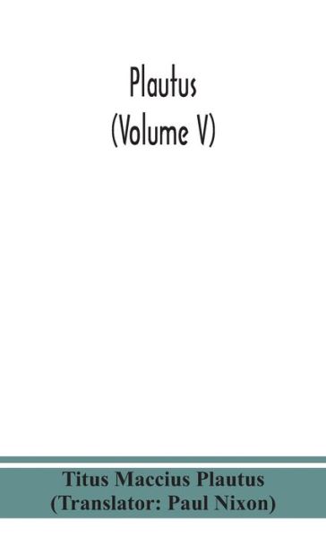 Plautus (Volume V) - Titus Maccius Plautus - Bøker - Alpha Edition - 9789390359479 - 2. september 2020