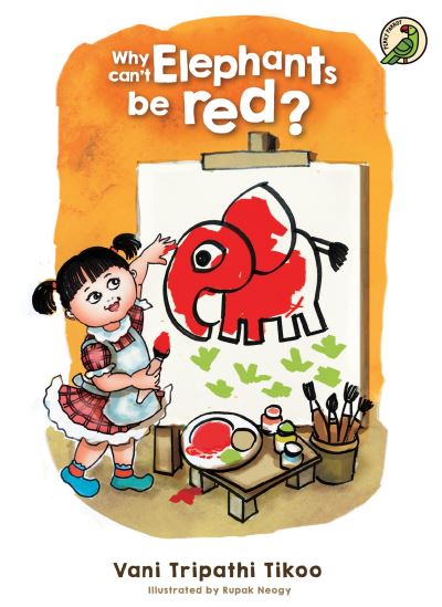 Why can't Elephants be red? - Vani Tripathi Tikoo - Books - Niyogi Books - 9789391125479 - October 26, 2023