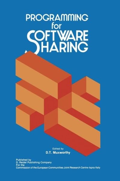 Cover for D T Muxworthy · Programming for Software Sharing - Ispra Courses (Paperback Book) [Softcover reprint of the original 1st ed. 1983 edition] (2011)