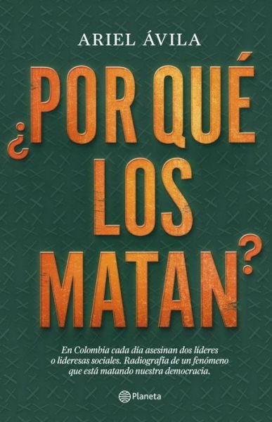 ?Por Que Los Matan? - Ariel Ávila - Books - Planeta Publishing - 9789584288479 - January 12, 2021