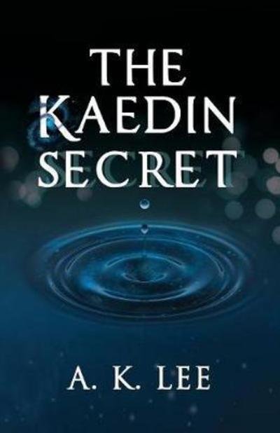 Cover for A K Lee · The Kaedin Secret (Taschenbuch) (2017)