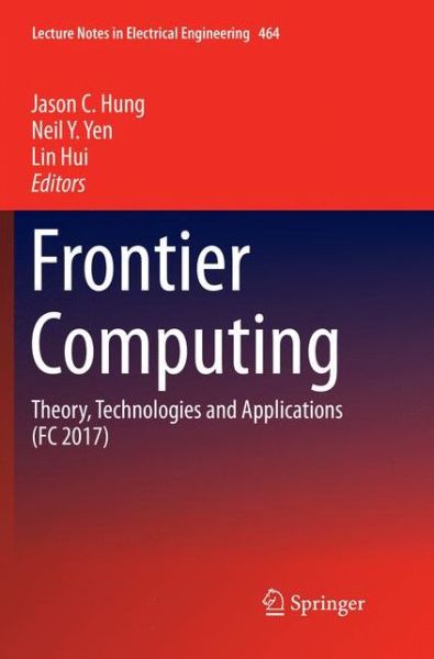 Frontier Computing - - Books - - 9789811339479 - December 21, 2018