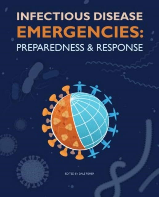 Infectious Disease Emergencies: Preparedness and Response -  - Książki - NUS Press - 9789813252479 - 31 sierpnia 2024