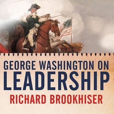 Cover for Richard Brookhiser · George Washington on Leadership (CD) (2008)