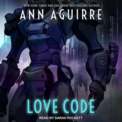 Cover for Ann Aguirre · Love Code (CD) (2021)