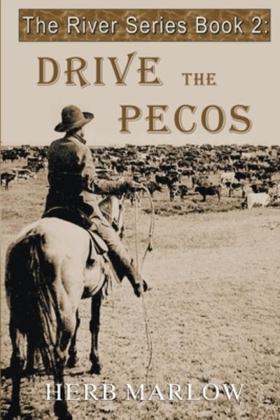 Cover for Herb Marlow · Drive the Pecos - River (Pocketbok) (2022)