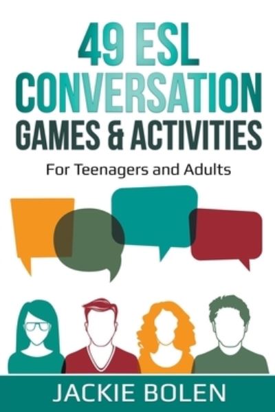 Cover for Jackie Bolen · 49 ESL Conversation Games &amp; Activities: For Teenagers and Adults (Paperback Book) (2020)