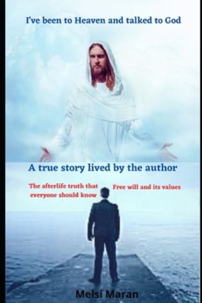 Cover for Melsi Maran · I've been to Heaven and talked to God (Paperback Book) (2022)