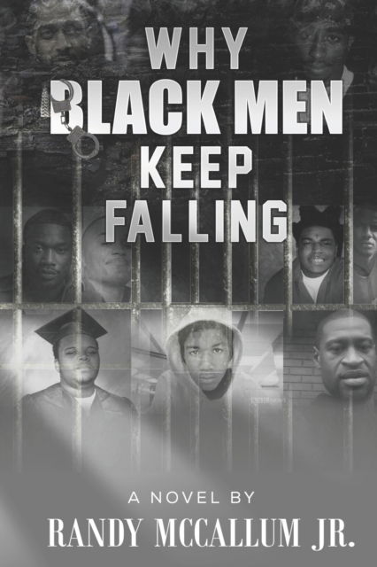 Why Black Men Keep Falling - McCallum, Randy, Jr - Books - Independently Published - 9798416831479 - February 13, 2022